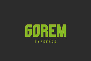 Gorem Typeface Font