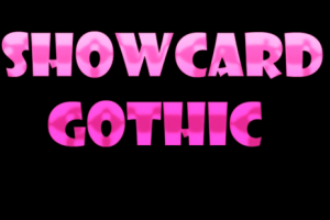 Showcard Gothic Font